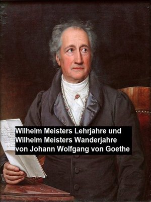 cover image of Wilhelm Meisters Lehrjahre und Wilhelm Meisters Wanderjahre